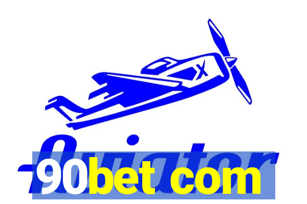 90bet com